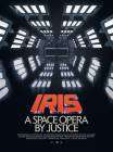 IRIS: A Space Opera by Justice poster